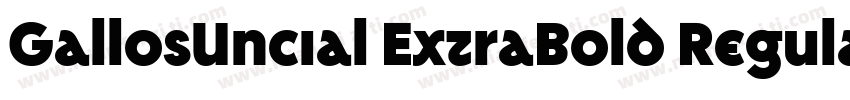 GallosUncial ExtraBold Regular字体转换
